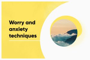 Worry-and-anxiety-techniques-for-students-1